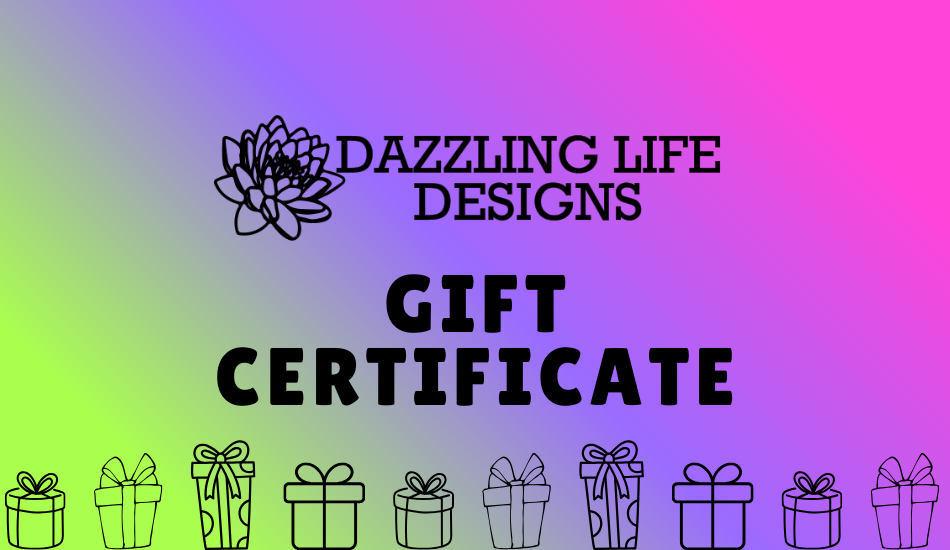 Dazzling Life Designs Gift Card (gifts)