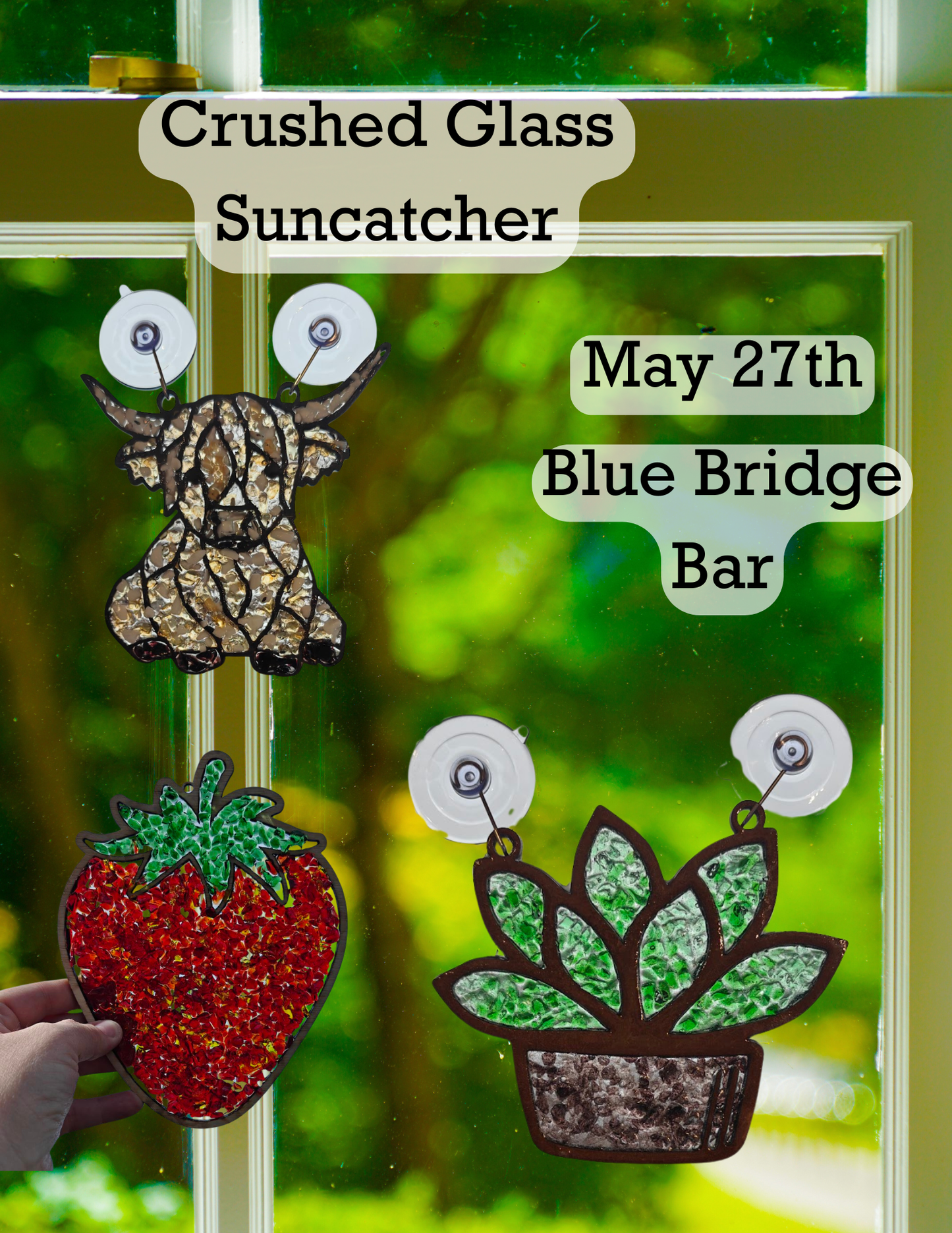 Crushed Glass Suncatcher Class May 27th @ Blue Bridge Bar
