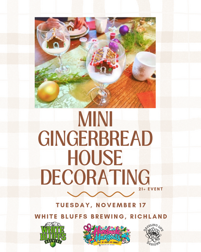Mini Gingerbread House in a Wine Glass | Nov 17 White Bluffs Brewing