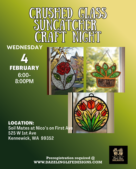 Crushed Glass Suncatcher Night at Soilmates at Nico's on First — Kennewick February 4 2026