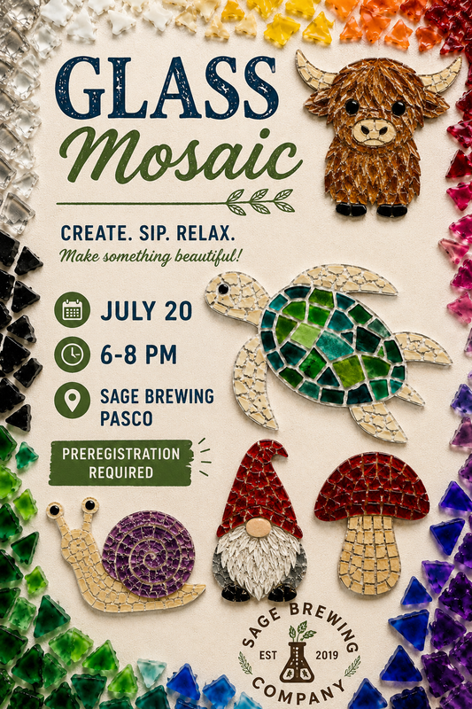 Glass Mosaic Night, July 20 Sage Brewing in Pasco